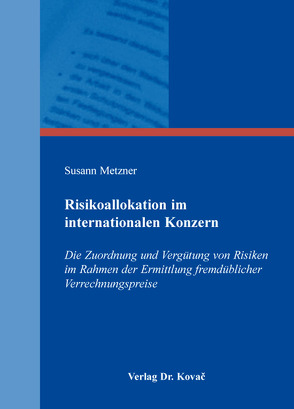 Risikoallokation im internationalen Konzern von Metzner,  Susann