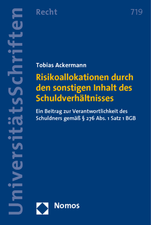 Risikoallokationen durch den sonstigen Inhalt des Schuldverhältnisses von Ackermann,  Tobias