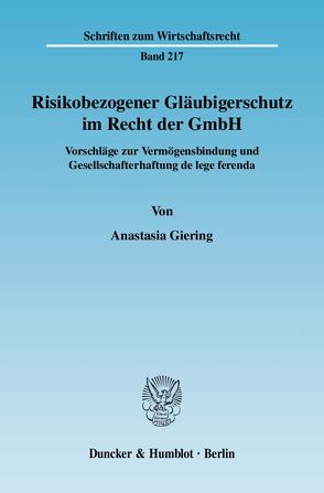 Risikobezogener Gläubigerschutz im Recht der GmbH. von Giering,  Anastasia