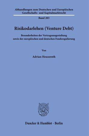 Risikodarlehen (Venture Debt). von Heuzeroth,  Adrian