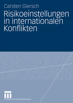 Risikoeinstellungen in internationalen Konflikten von Giersch,  Carsten