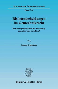 Risikoentscheidungen im Gentechnikrecht. von Schmieder,  Sandra