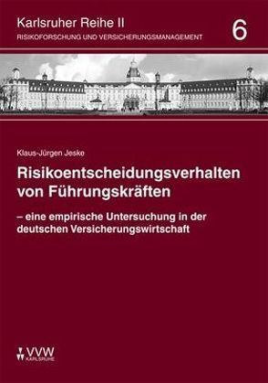 Risikoentscheidungsverhalten von Führungskräften von Jeske,  Klaus J, Schwebler,  Robert, Werner,  Ute