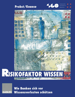 Risikofaktor Wissen von Knaese,  Birgit, Probst,  Gilbert