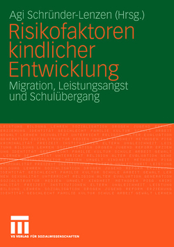 Risikofaktoren kindlicher Entwicklung von Schründer-Lenzen,  Agi