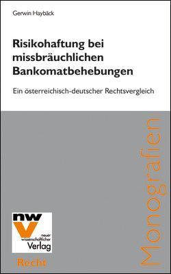 Risikohaftung bei missbräuchlichen Bankomatbehebungen von Haybäck,  Gerwin