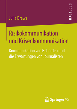 Risikokommunikation und Krisenkommunikation von Drews,  Julia