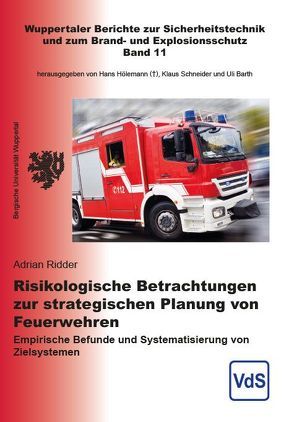 Risikologische Betrachtungen zur strategischen Planung von Feuerwehren von Ridder,  Adrian