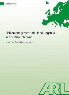 Risikomanagement als Handlungsfeld in der Raumplanung von Pohl,  Jürgen, Zehetmaier,  Swen