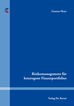 Risikomanagement für heterogene Finanzportfolios von Moys,  Gunnar