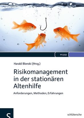 Risikomanagement in der stationären Altenhilfe von Blonski,  Harald