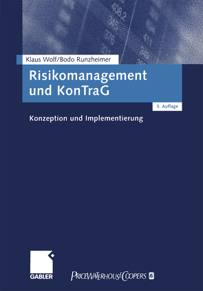 Risikomanagement und KonTraG von Runzheimer,  Bodo, Wolf,  Klaus