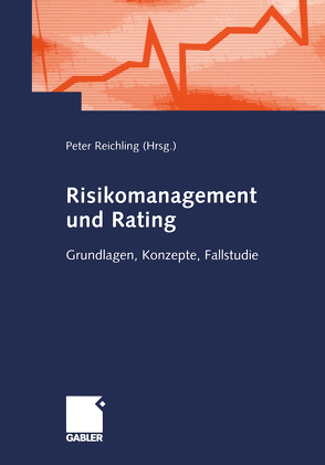 Risikomanagement und Rating von Reichling,  Peter