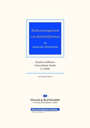 Risikomanagement von Rohstoffpreisen im deutschen Mittelstand von Elmers,  Norman