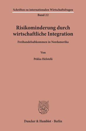 Risikominderung durch wirtschaftliche Integration. von Helstelä,  Pekka