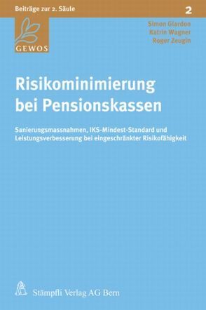 Risikominimierung bei Pensionskassen von Glardon,  Simon, Wagner,  Katrin, Zeugin,  Roger