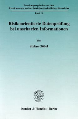 Risikoorientierte Datenprüfung bei unscharfen Informationen. von Göbel,  Stefan