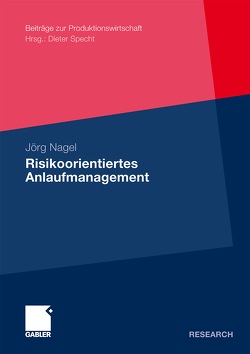 Risikoorientiertes Anlaufmanagement von Nagel,  Jörg