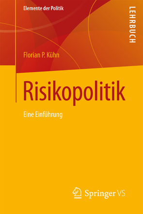 Risikopolitik von Kühn,  Florian P.