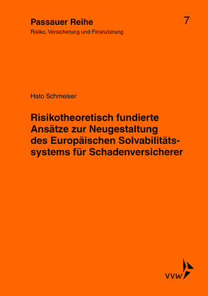 Risikotheoretisch fundierte Ansätze zur Neugestaltung des Europäischen Solvabilitätssystems für Schadenversicherer von Kromschröder,  Bernhard, Schmeiser,  Hato, Wilhelm,  Jochen