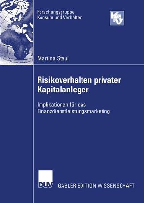 Risikoverhalten privater Kapitalanleger von Steul,  Martina