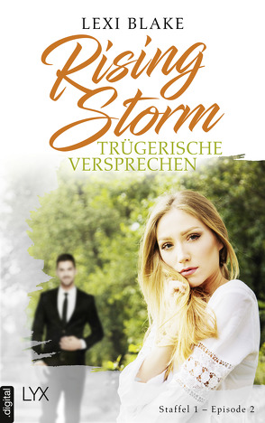 Rising Storm – Trügerische Versprechen von Blake,  Lexi, Pannen,  Stephanie