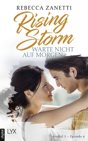 Rising Storm – Warte nicht auf morgen von Pannen,  Stephanie, Zanetti,  Rebecca