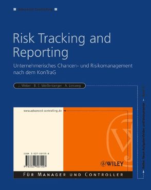 Risk Tracking and Reporting von Liekweg,  Arnim, Weber,  Juergen, Weißenberger,  Barbara E.
