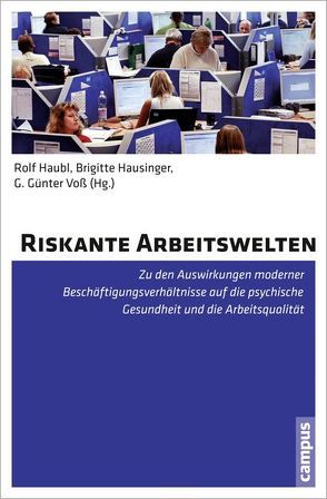 Riskante Arbeitswelten von Gundert,  Stefanie, Handrich,  Christoph, Haubl,  Rolf, Hausinger,  Brigitte, Kerschgens,  Anke, King,  Vera, Schröder,  Helmut, Urban,  Hans-Jürgen, Voß,  G. Günter