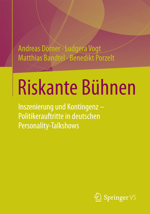 Riskante Bühnen von Bandtel,  Matthias, Dörner,  Andreas, Porzelt,  Benedikt, Vogt,  Ludgera