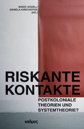 Riskante Kontake von Grizelj,  Mario, Kirschstein,  Daniela