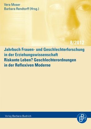 Riskante Leben? Geschlechterordnungen in der Reflexiven Moderne von Moser,  Vera, Rendtorff,  Barbara