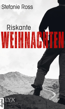 Riskante Weihnachten von Ross,  Stefanie