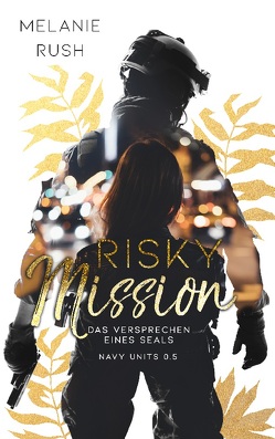 Risky Mission von Rush,  Melanie