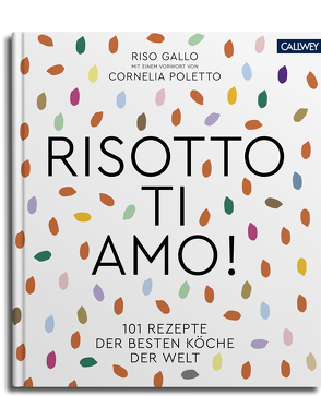 Risotto, ti amo! von Riso Gallo