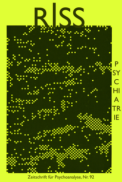 RISS – Zeitschrift für Psychoanalyse von Bonnigal-Katz,  Dorothée, Coelen,  Marcus, Edan,  Anne, Gherovici,  Patricia, Kasper,  Judith, Lahl,  Aaron, Marazia,  Chantal, Montag,  Christiane, Pazzini,  Karl-Josef, Porge,  Erik, Schmiedl-Neuburg,  Hilmar, Solla,  Gianluca, Steinkohler,  Manya, von Haebler,  Dorothea, Watt,  Barry, Wegener,  Mai, Widmer,  Peter, Witte,  Sonja, Wullschleger,  Alexandre