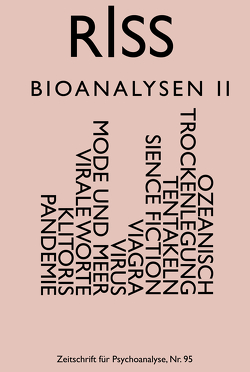 RISS – Zeitschrift für Psychoanalyse von Abraham,  Nikolas, Astrid,  Engl, Berz,  Peter, Coelen,  Marcus, Härtel,  Insa, Karl,  Regina, Karl-Josef,  Pazzini, Kasper,  Judith, Pazzini,  Karl-Josef, Porath,  Erik, Rath,  Claus-Dieter, Webster,  Jamieson, Wegener,  Mai, Weis,  Diana, Widmer,  Peter