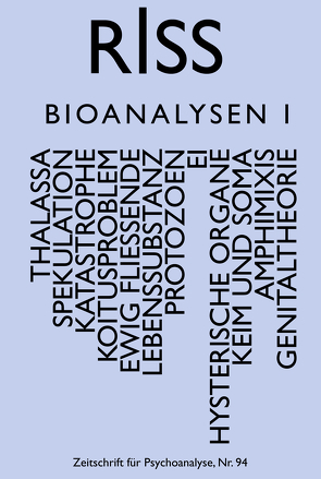 RISS – Zeitschrift für Psychoanalyse von Asthoff,  Jens, Berz,  Peter, Coelen,  Marcus, Erb,  Elke, Erik,  Porath, Karl-Josef,  Pazzini, Kasper,  Judith, Mayer,  Theresa, Pazzini,  Karl-Josef, Scharf,  Simon, Wegener,  Mai, Widmer,  Peter, Willner,  Jenny