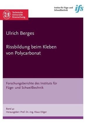 Rissbildung beim Kleben von Polycarbonat von Berges,  Ulrich