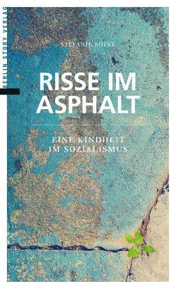 Risse im Asphalt von Röfke,  Stefanie