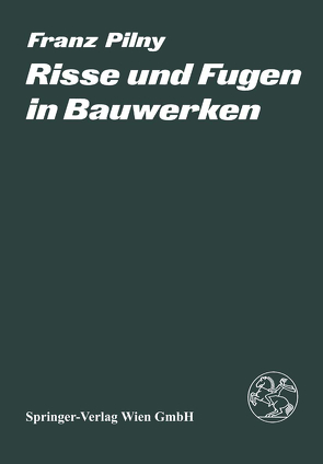 Risse und Fugen in Bauwerken von Pilny,  F.