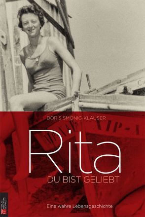 Rita: Du bist geliebt von Smonig-Klauser,  Doris