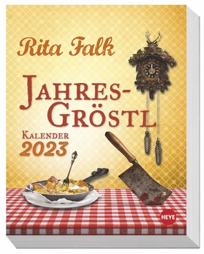 Rita Falk Jahres-Gröstl Tagesabreißkalender 2023. Abreiß-Kalender für alle Eberhofer-Fans. Tischkalender 2023 mit lustigen Zitaten, Rezepten und Bildern aus der Krimiserie. von Falk,  Rita