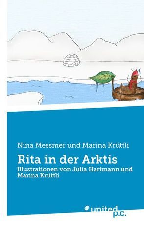 Rita in der Arktis von Marina Krüttli,  Nina Messmer und