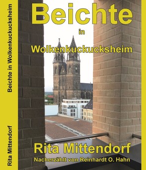 Rita Mittendorfs Beichte in Wolkenkuckucksheim von Mittendorf,  Rita