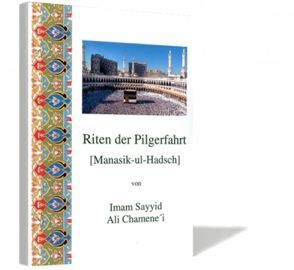 Riten der Pilgerfahrt von Chamene'i,  Imam Sayyid Ali