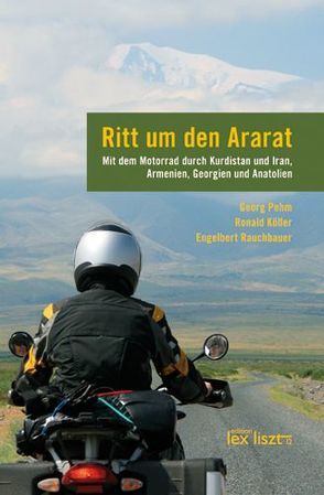 Ritt um den Ararat von Köller,  Ronald, Pehm,  Georg, Rauchbauer,  Engelbert