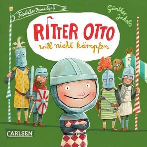 Ritter Otto will nicht kämpfen von Jakobs,  Günther