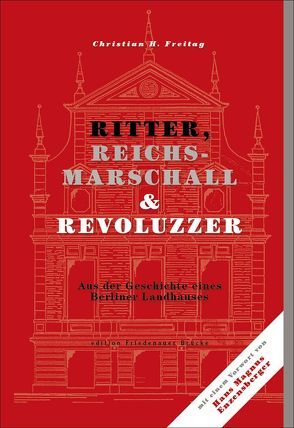 Ritter, Reichsmarschall & Revoluzzer von Ebling,  Hermann, Enzensberger,  Hans Magnus, Freitag,  Christian H., Weissberg,  Evelyn