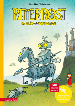 Ritter Rost 1: Goldausgabe (Ritter Rost mit CD und zum Streamen, Bd. 1) von Hilbert,  Jörg, Janosa,  Felix